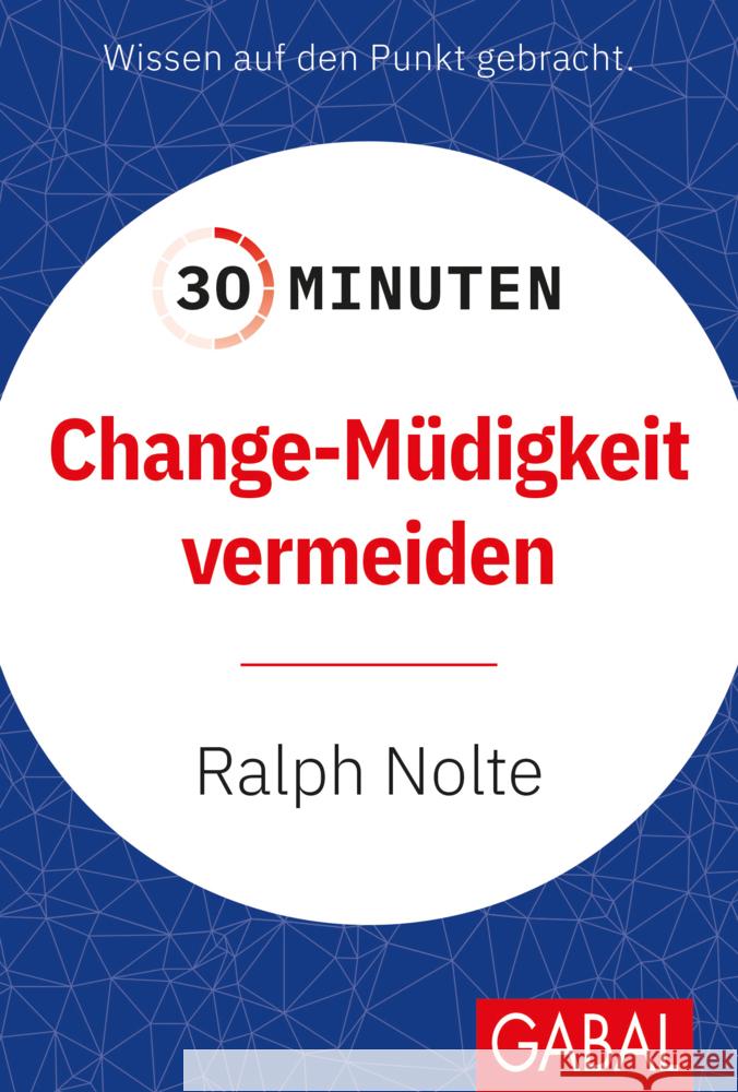 30 Minuten Change-Müdigkeit vermeiden Nolte, Ralph 9783967391725 GABAL - książka