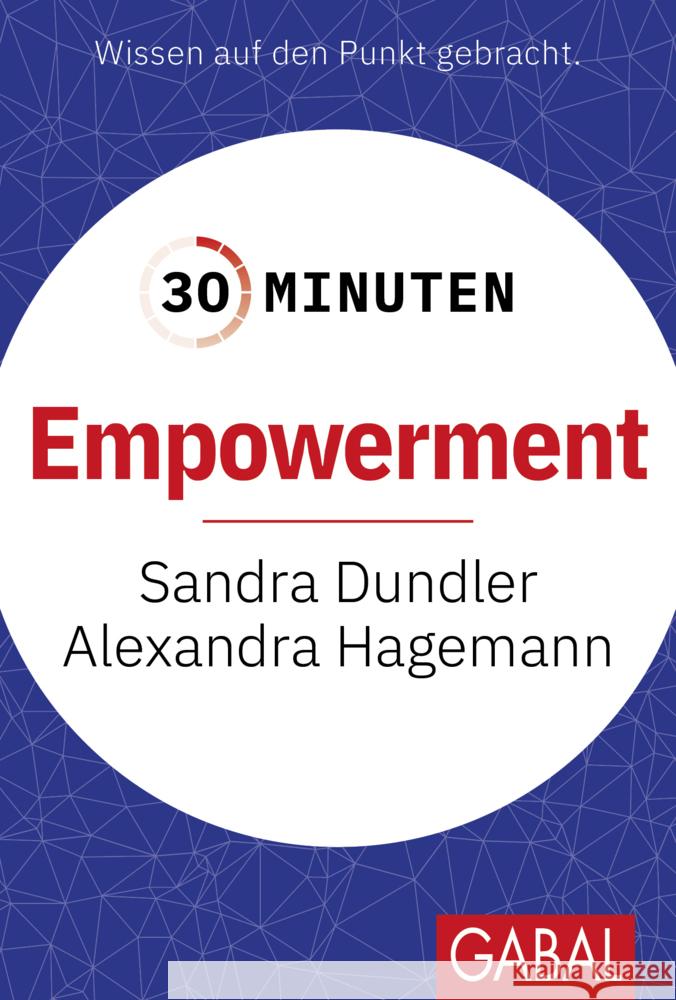 30 Minuten Empowerment Dundler, Sandra, Hagemann, Alexandra 9783967392180 GABAL - książka