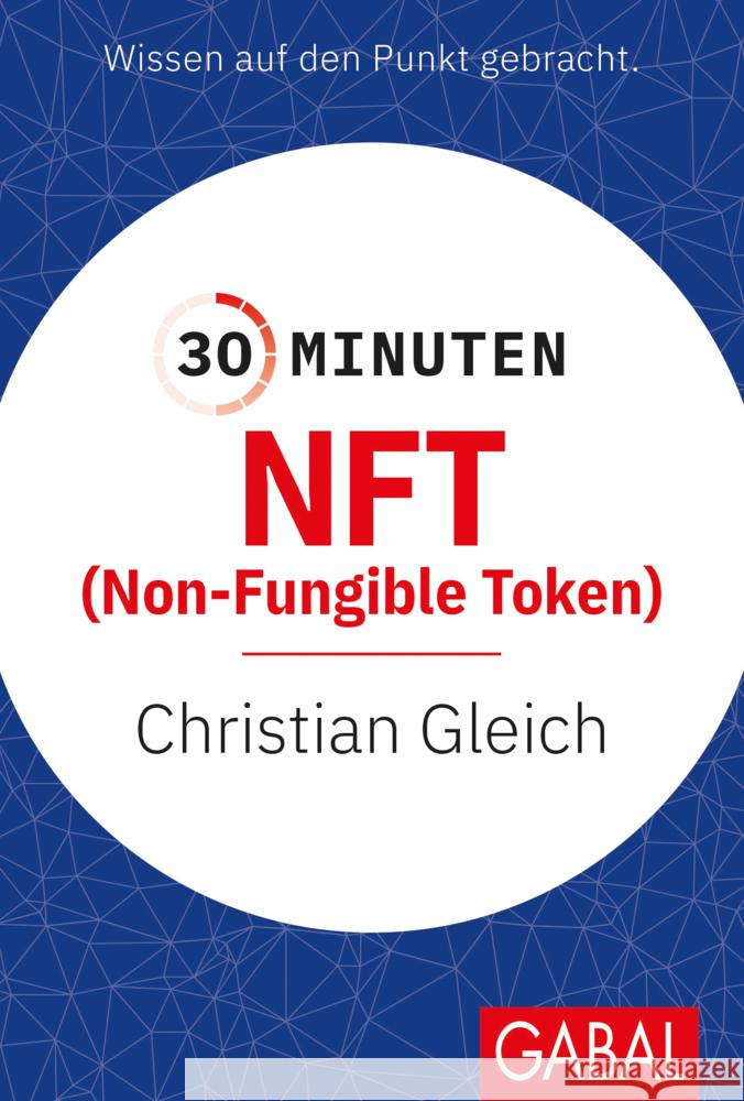 30 Minuten NFT (Non-Fungible Token) Gleich, Christian 9783967391695 GABAL - książka