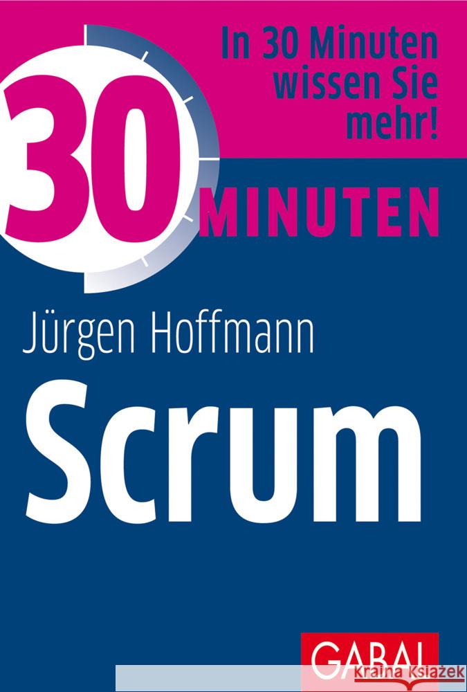 30 Minuten Scrum Hoffmann, Jürgen 9783967390797 GABAL - książka