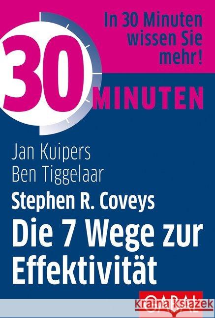 30 Minuten Stephen R. Coveys Die 7 Wege zur Effektivität Kuipers, Jan, Tiggelaar, Ben 9783967390179 GABAL - książka