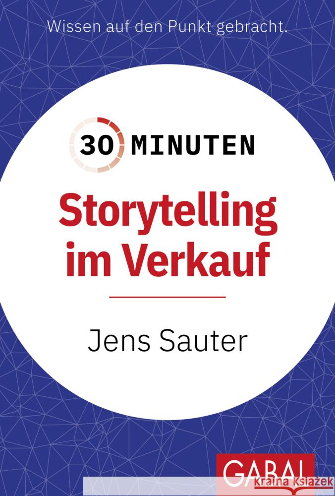 30 Minuten Storytelling im Verkauf Sauter, Jens 9783967392395 GABAL - książka
