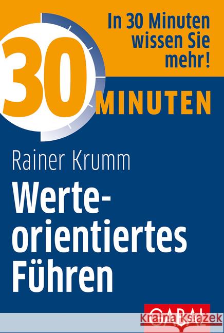 30 Minuten Werteorientiertes Führen : In 30 Minuten wissen Sie mehr! Krumm, Rainer 9783869366050 GABAL - książka