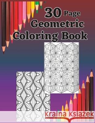 30 Page Geometric Coloring Book Print Listings   9798393868499 Independently Published - książka
