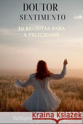 30 Receitas Para A Felicidade Borges William 9786500668643 Clube de Autores - książka