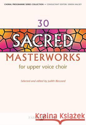 30 Sacred Masterworks Judith Blezzard 9780571523009  - książka
