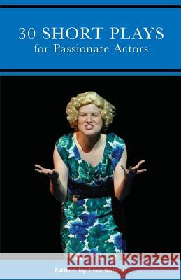30 Short Plays for Passionate Actors Lisa Soland Don Nigro                                D. W. Gregory 9780996572132 All Original Play Publishing - książka
