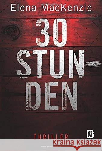 30 Stunden MacKenzie, Elena 9781503947924 Edition M - książka
