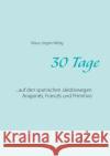 30 Tage Klaus-Jurgen Wittig 9783734731495 Books on Demand
