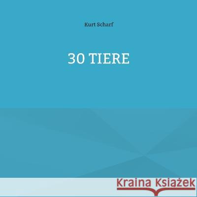 30 Tiere Kurt Scharf 9783751914482 Books on Demand - książka