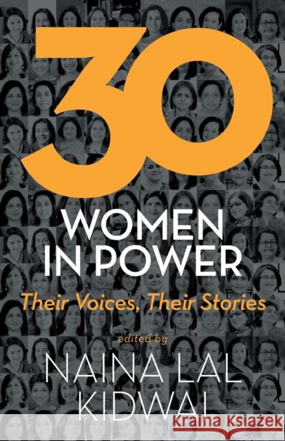 30 Women in Power: Their Voices, Their Stories Kidwai, Naina Lal 9788129141873 Rupa Publications India Pvt. Ltd - książka