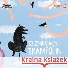 30 znikających trampolin audiobook Dorota Kassjanowicz 9788382333244 Storybox - książka
