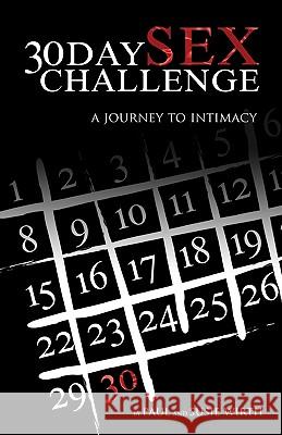 30Daysexchallenge: A Journey To Intimacy Wirth, Susie 9781438240374 Createspace - książka