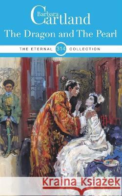 314. The Dragon and the Pearl Barbara Cartland 9781788676717 Barbara Cartland - książka