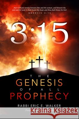 315: The Genesis of All Prophecy Eric E. Walker 9781948014564 Defender - książka