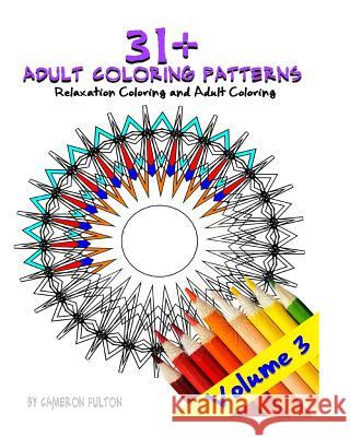 31+ Adult Coloring Book - Mandala Designs, Art therapy Fulton, Cameron 9781517602116 Createspace - książka