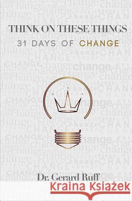 31 Days Of Change Ruff, Gerard 9781542876247 Createspace Independent Publishing Platform - książka