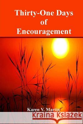 31 Days of Encouragement Karen V. Martin 9781500456658 Createspace - książka