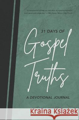 31 Days of Gospel Truths: A Devotional Journal Tasha Wiginton Billy Wiginton 9781087803371 Fiercely Known - książka