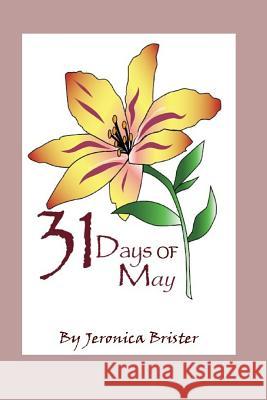31 Days of May Jeronica S. Brister 9781547069972 Createspace Independent Publishing Platform - książka