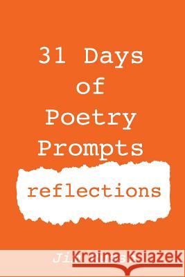 31 Days of Poetry Prompts: reflections Russo, Jim 9781722395940 Createspace Independent Publishing Platform - książka