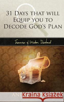 31 Days that Will Equip You to Decode the Plan of God Thomas, Andre 9781540493514 Createspace Independent Publishing Platform - książka