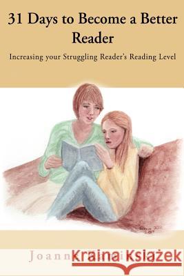 31 Days to Become a Better Reader: Increasing your Struggling Reader's Reading Level Kaminski, Joanne B. 9781481018609 Createspace - książka