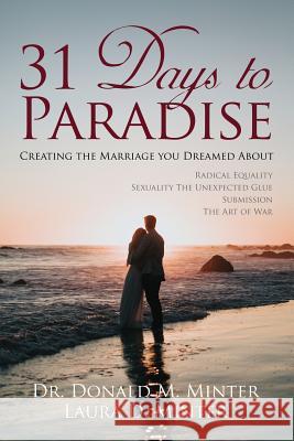 31 Days To Paradise: Creating The Marriage You Dreamed About Minter, Donald M. 9781642371468 Gatekeeper Press - książka