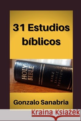 31 Estudios bíblicos: Estudios cristianos para enseñar Sanabria, Gonzalo 9798717926232 Independently Published - książka