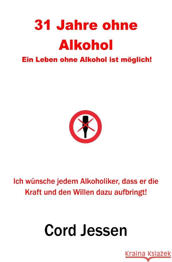 31 Jahre ohne Alkohol Jessen, Cord 9783819025556 epubli - książka