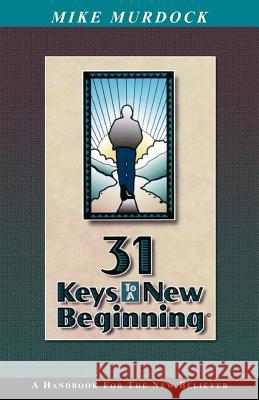 31 Keys To A New Beginning Mike Murdock 9781563940163 Wisdom International - książka