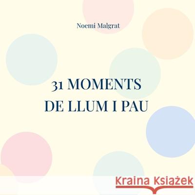 31 moments de llum i pau: Moments m?gics abans de dormir Noemi Malgrat 9788413739144 Bod - Books on Demand - książka