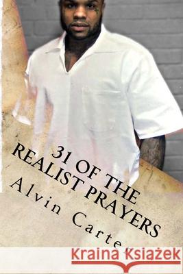 31 Of The Realist Prayers Alvin Carter 9781717515582 Createspace Independent Publishing Platform - książka