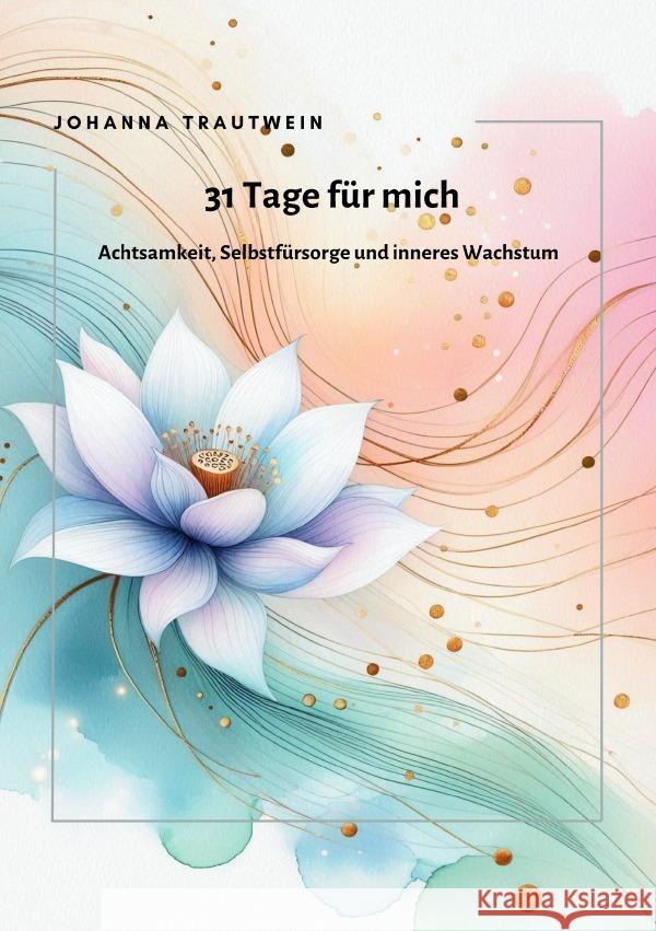 31 Tage für mich Trautwein, Johanna 9783819041624 epubli - książka