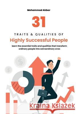 31 Traits & Qualities of Highly Successful People Dr Ashok   9798890260888 Notion Press - książka