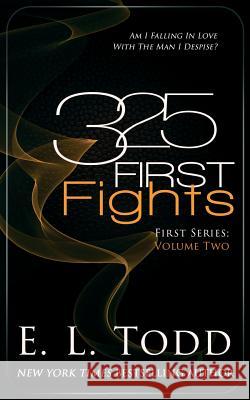 325 First Fights E. L. Todd 9781548604714 Createspace Independent Publishing Platform - książka