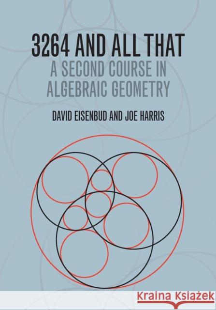 3264 and All That: A Second Course in Algebraic Geometry David Eisenbud Joe Harris  9781107602724 Cambridge University Press - książka