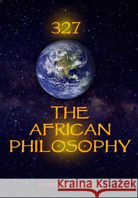 327 The African Philosophy Orange, Melvin 9780999679074 Melvin Orange - książka