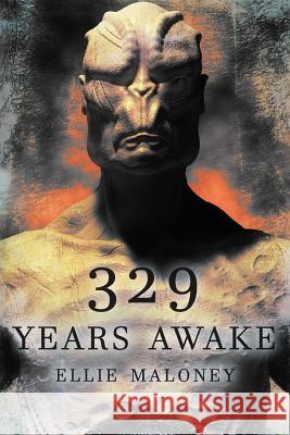 329 Years Awake Ellie Maloney 9780998361413 Jalapeno Publishing - książka