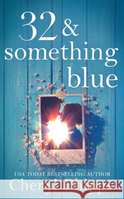 32 & Something Blue Cheryl Phipps 9781036709426 Vinci Books Ltd - książka