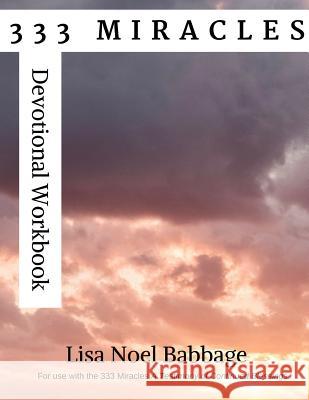 333 Miracles Devotional Workbook Lisa Noel Babbage 9781720012153 Independently Published - książka