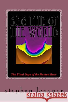 336 End of the World Stephan Lenzner 9781500217372 Createspace - książka
