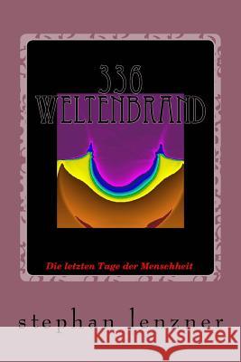 336 Weltenbrand Stephan Lenzner 9781500188122 Createspace - książka