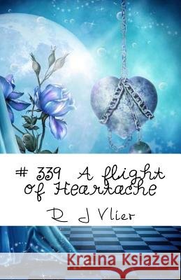 # 339: A flight of heartbreak Vlier, R. J. 9781542766340 Createspace Independent Publishing Platform - książka