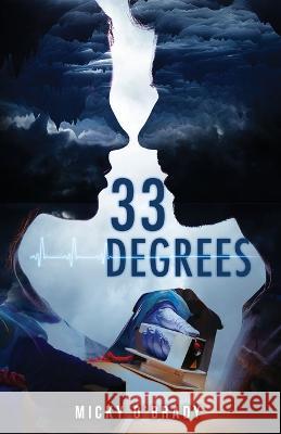 33 Degrees Micky O'Brady 9781958051184 Snowy Wings Publishing - książka