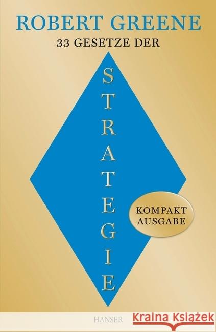 33 Gesetze der Strategie : Kompaktausgabe Greene, Robert 9783446438736 Hanser - książka