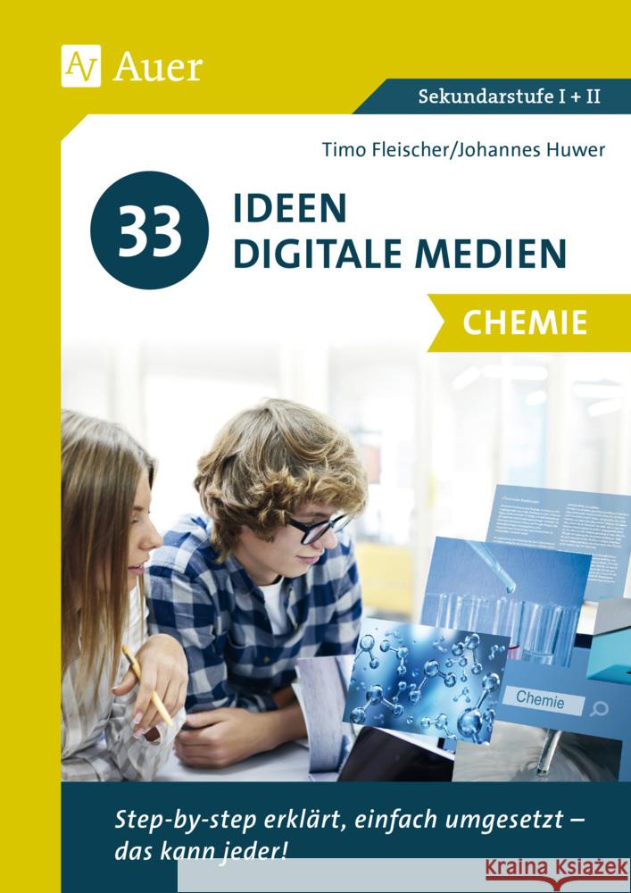 33 Ideen Digitale Medien Chemie Fleischer, Timo, Huwer, Johannes 9783403084549 Auer Verlag in der AAP Lehrerwelt GmbH - książka