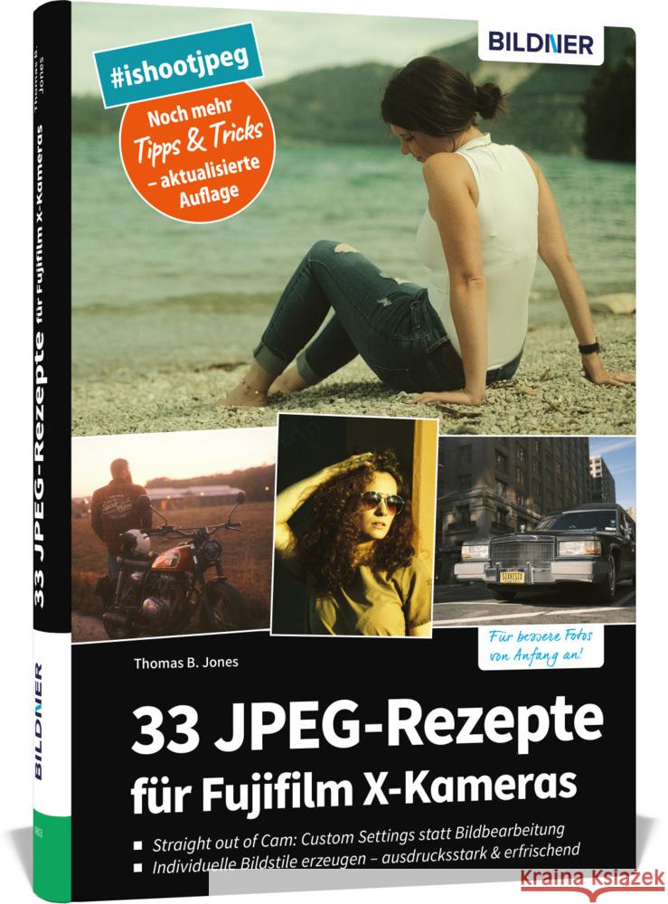 33 JPEG-Rezepte für Fujifilm X-Kameras Jones, Thomas B. 9783832805791 BILDNER Verlag - książka