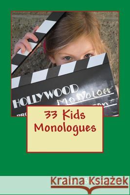 33 Kids Monologues Alex Swenson 9781469967592 Createspace Independent Publishing Platform - książka