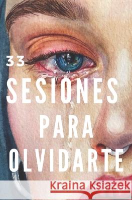 33 Sesiones Para Olvidarte Baeza, M. 9798799810931 Independently published - książka